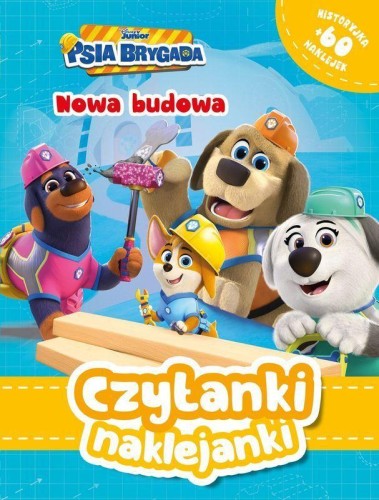 Nowa budowa. Disney Junior Psia Brygada....