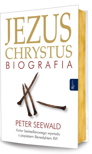 Jezus Chrystus. Biografia, Peter Seewald