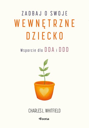 Zadbaj o swoje wewnętrzne dziecko. Wsparcie...