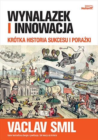 Wynalazek i innowacja. Krótka historia sukcesu...