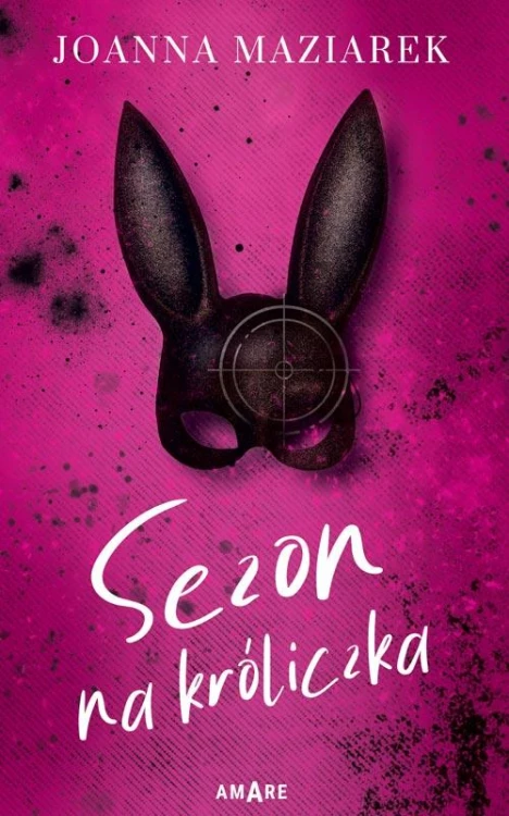 Sezon na króliczka, Joanna Maziarek