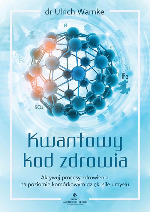 Kwantowy kod zdrowia. Aktywuj procesy...