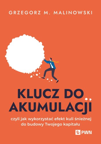 Klucz do akumulacji. czyli jak wykorzystać...