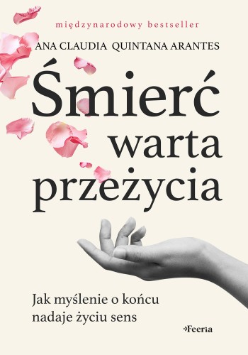 Śmierć warta przeżycia. Jak myślenie o końcu...