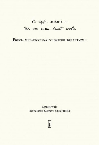 Co żyje, niknie, tak na mnie świat woła