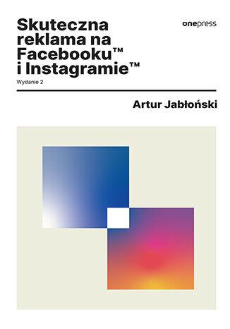 Skuteczna reklama na Facebooku i Instagramie...