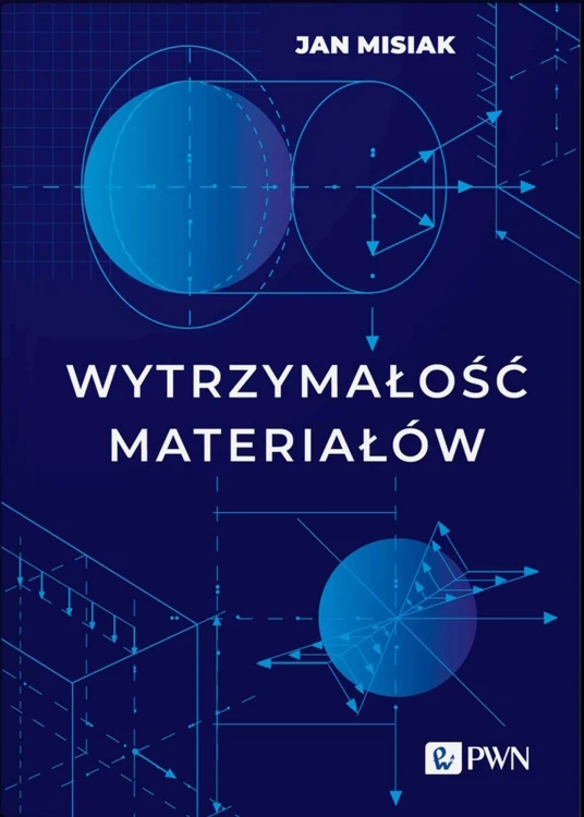 Wytrzymałość materiałów, Jan Misiak