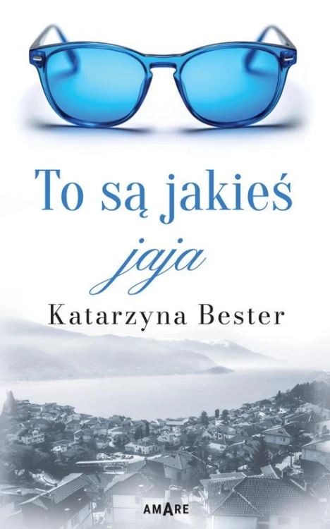 To są jakieś jaja, Katarzyna Bester