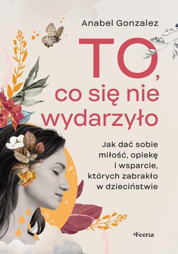 To, co się nie wydarzyło. Jak dać sobie...