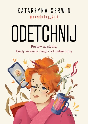 Odetchnij. Postaw na siebie, kiedy wszyscy...