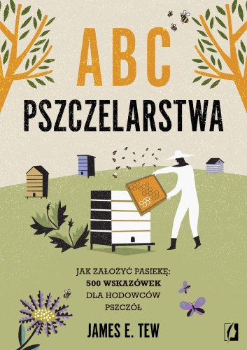 ABC pszczelarstwa. Jak założyć pasiekę: 500...
