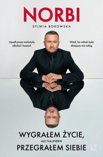 Wygrałem życie, ale najpierw przegrałem siebie