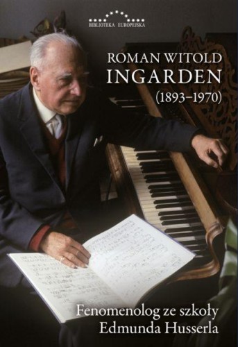Roman Witold Ingarden (1893-1970). Fenomenolog...