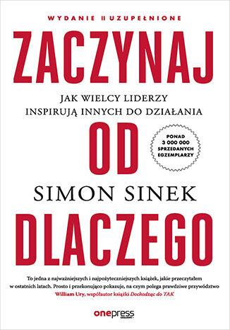Zaczynaj od DLACZEGO. Jak wielcy liderzy...