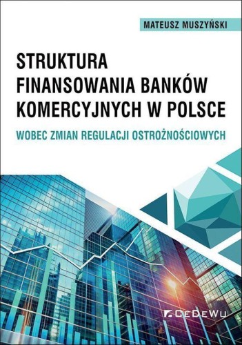 Struktura finansowania banków komercyjnych w...