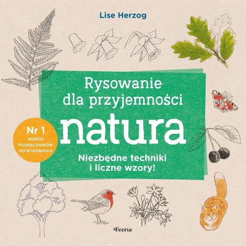 Rysowanie dla przyjemności. Natura, Herzog Lise
