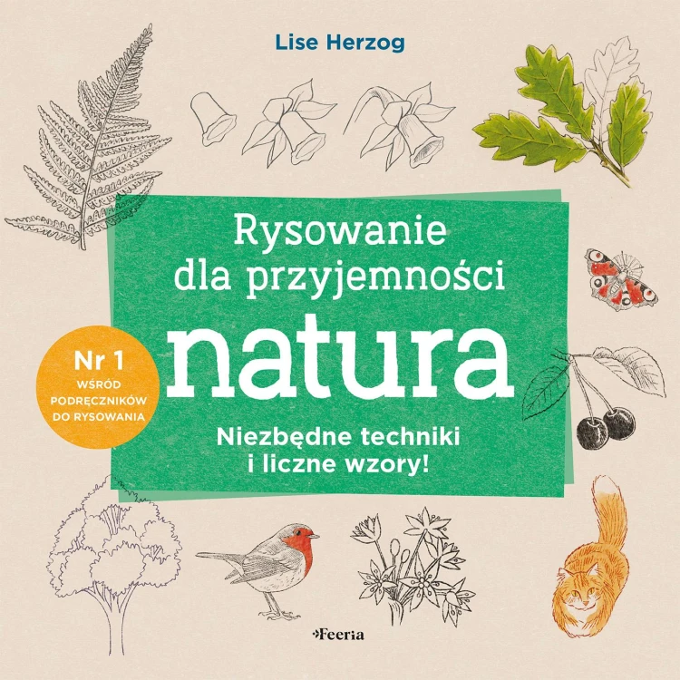 Rysowanie dla przyjemności. Natura, Herzog Lise
