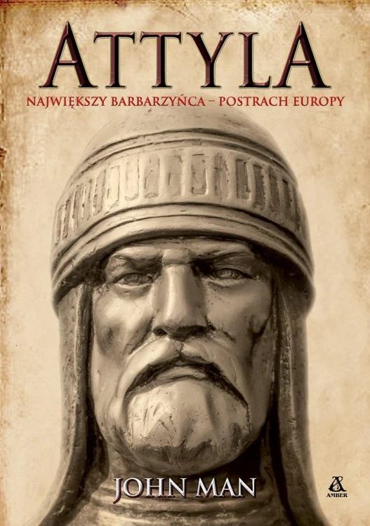 Attyla. Największy barbarzyńca – postrach...