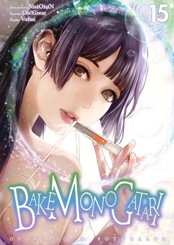 Bakemonogatari. Tom 15, Nisioisin,Oh!Great