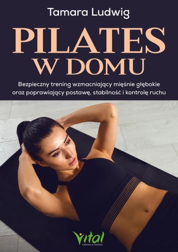 Pilates w domu. Bezpieczny trening...