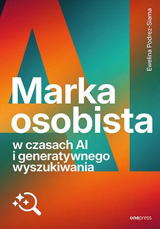 Marka osobista w czasach AI i generatywnego...