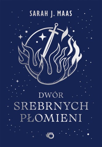 Dwór srebrnych płomieni. Dwór cierni i róż....