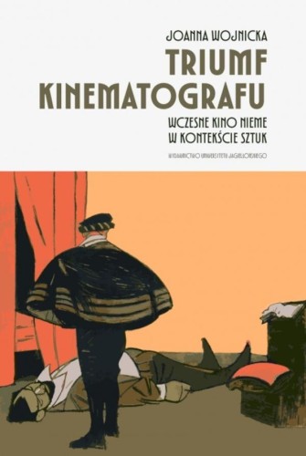 Triumf kinematografu. Wczesne kino nieme w...