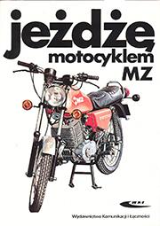 Jeżdżę motocyklem MZ, Opracowanie Zbiorowe