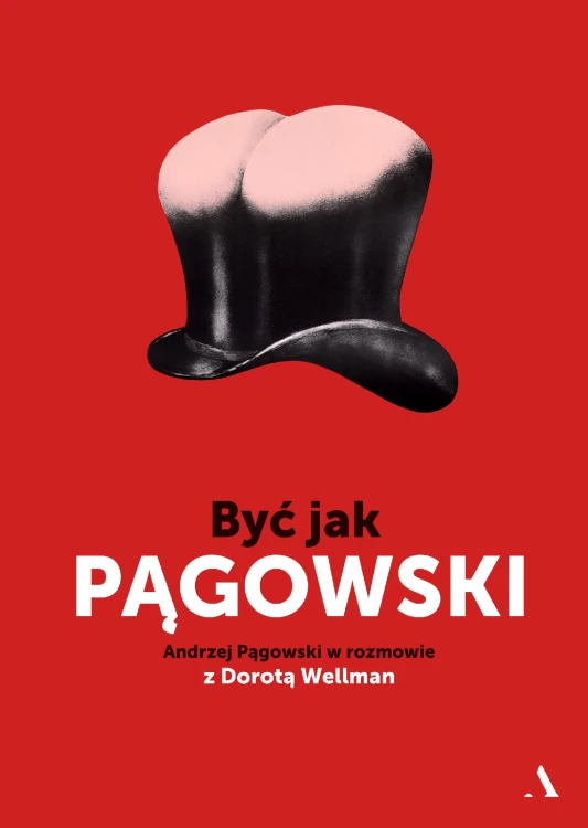 Być jak pągowski andrzej pągowski w rozmowie z...